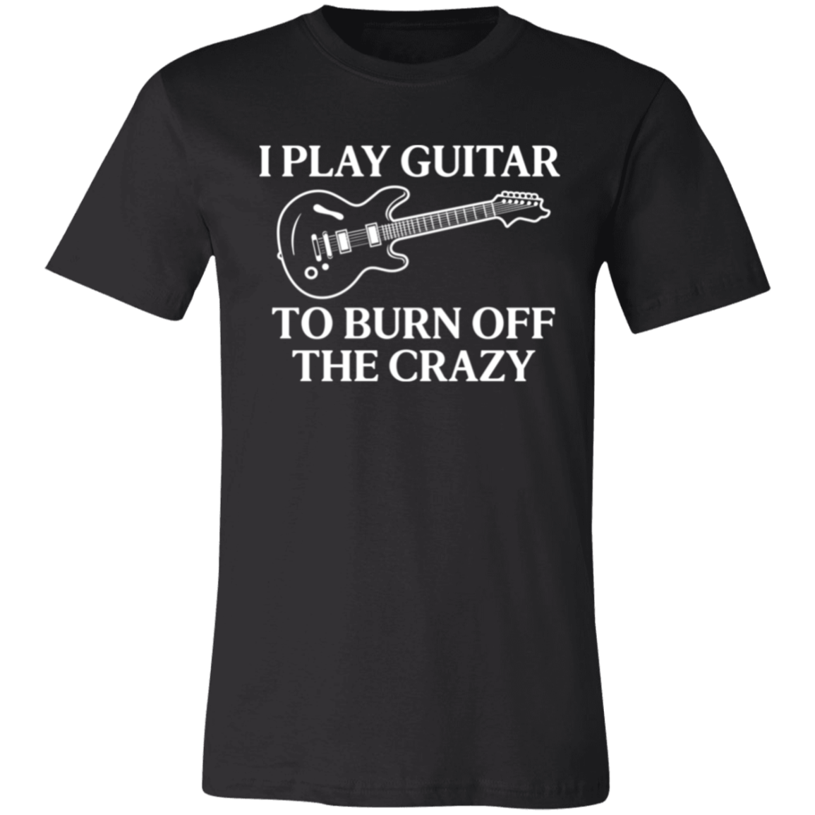 I Play Guitar to Burn Off the Crazy